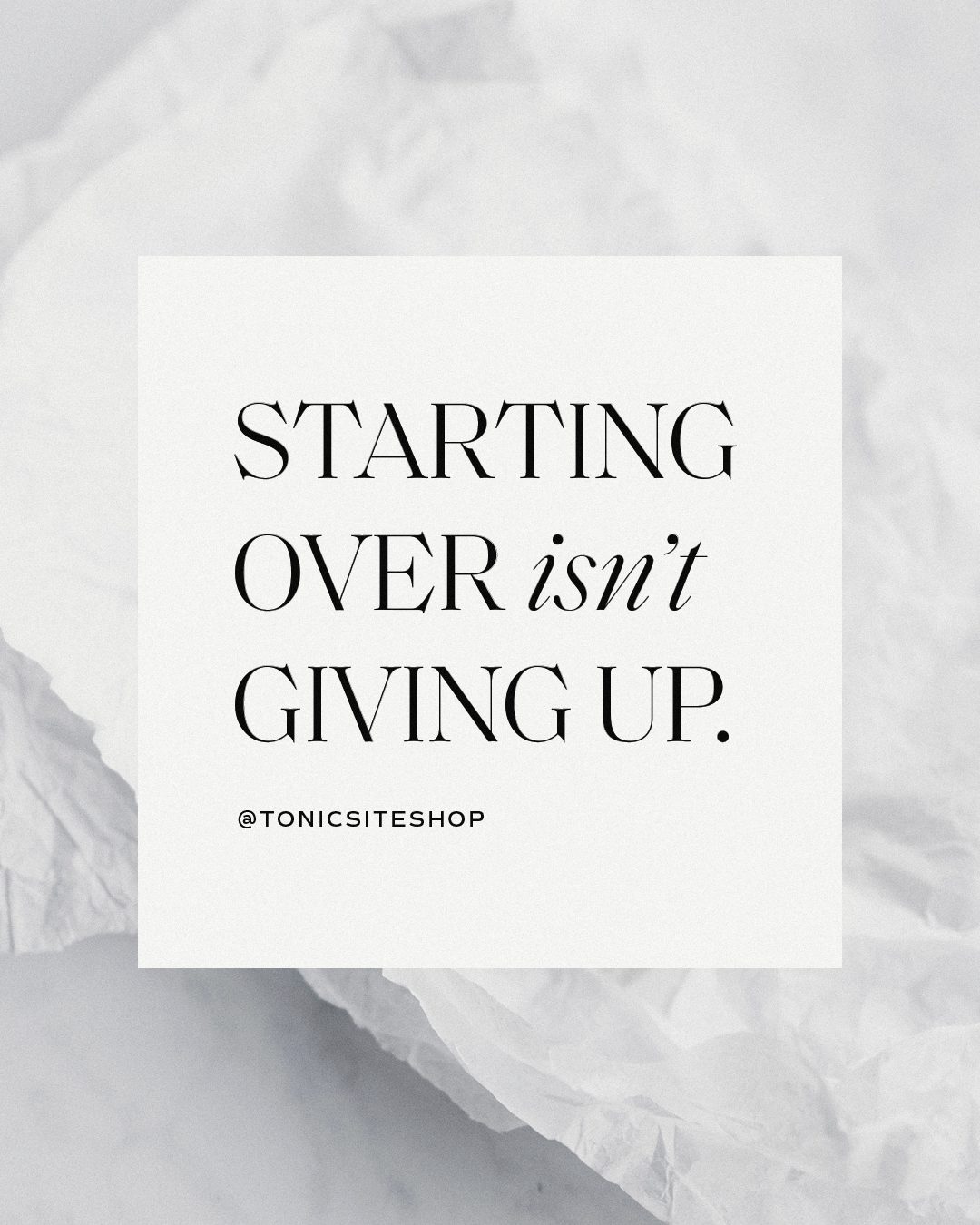 Starting Over Isn't Giving Up