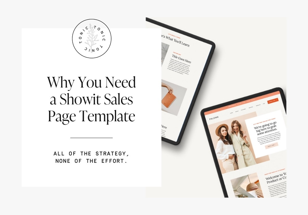 Why You Need A Showit Sales Page Template - Tonic Site Shop